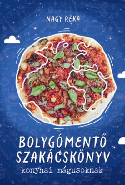 Bolygómentő szakácskönyv konyhai mágusoknak