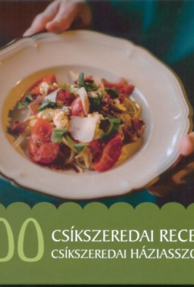 100 csíkszeredai recept, 100 csíkszeredai háziasszony