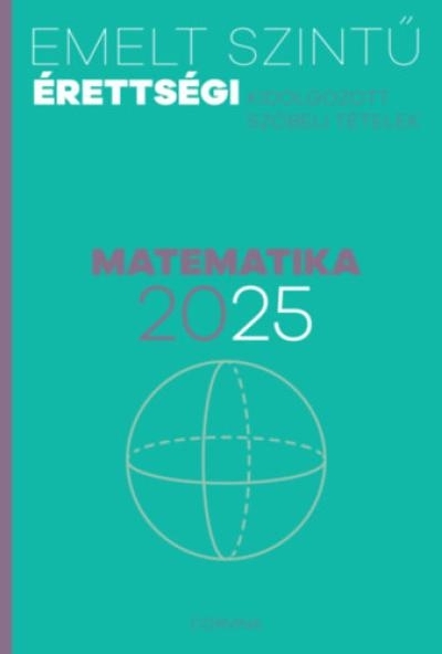 Emelt szintű érettségi - matematika - 2025