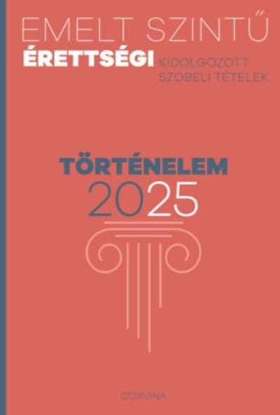 Emelt szintű érettségi - történelem - 2025