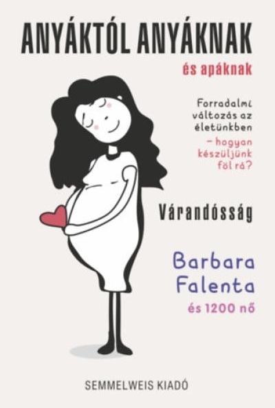 Anyáktól anyáknak és apáknak - Várandósság
