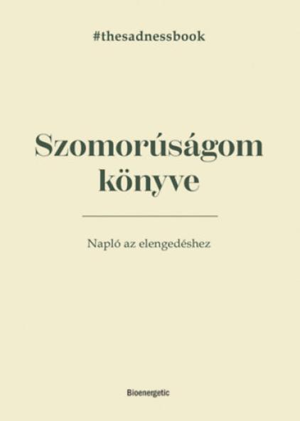 Szomorúságom könyve - The Sadness Book