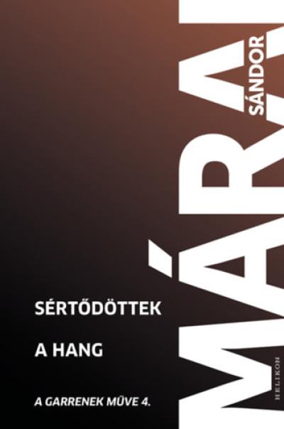 Sértődöttek - A hang