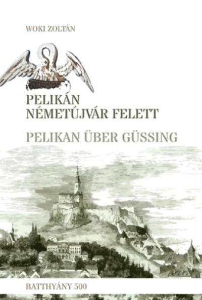 Pelikán Németújvár felett - Pelikan über Güssing