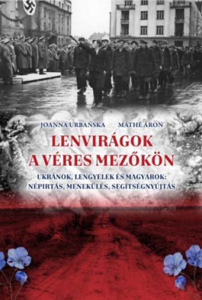 Lenvirágok a véres mezőkön