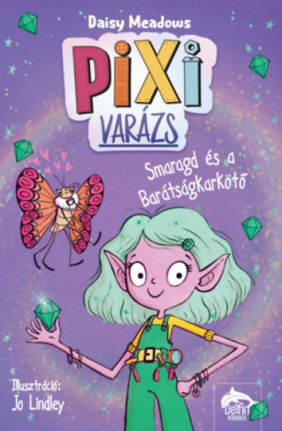 Pixi-varázs - Smaragd és a barátságkarkötő