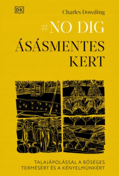 No dig - Ásásmentes kert