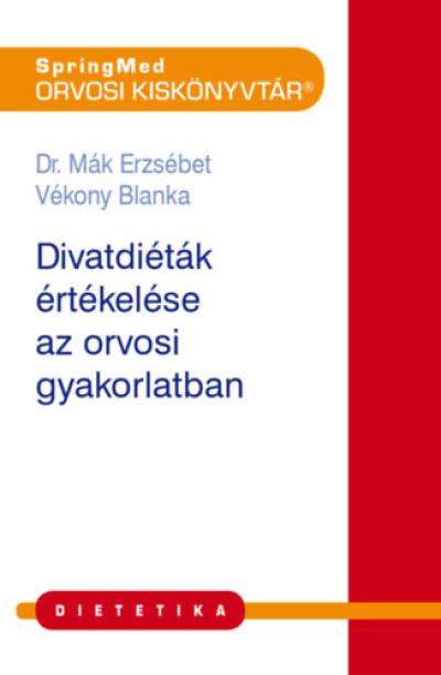 Divatdiéták értékelése az orvosi gyakorlatban