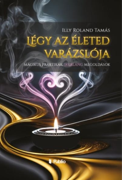 Légy az életed varázslója