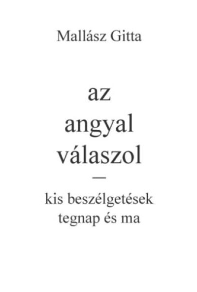 Az angyal válaszol - kis beszélgetések tegnap és ma