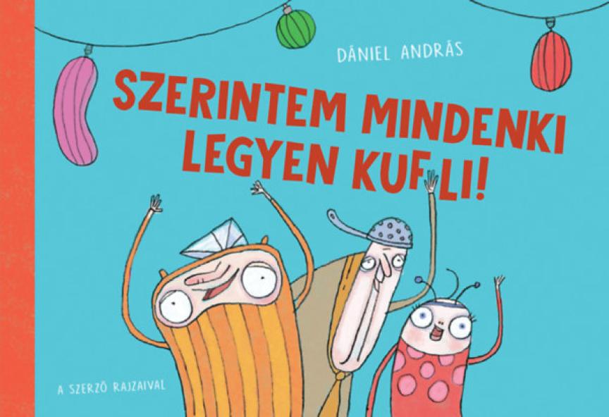 Szerintem mindenki legyen kufli!