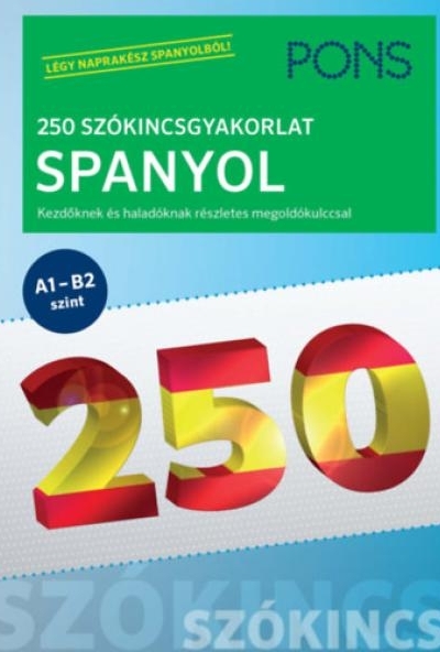 PONS 250 Szókincsgyakorlat Spanyol