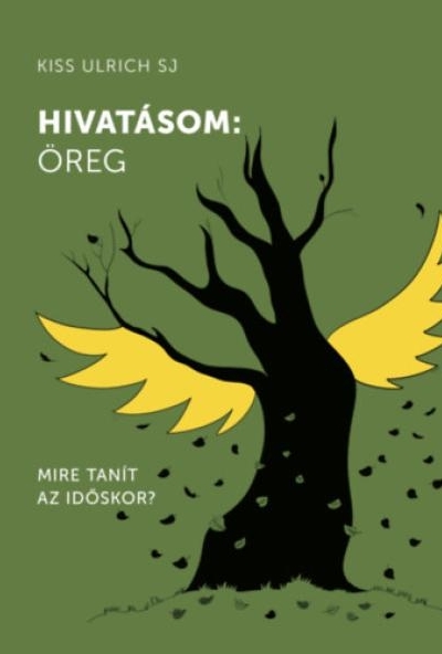 Hivatásom: öreg