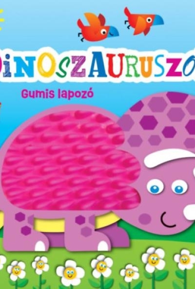 Gumis lapozó - Dinoszauruszok
