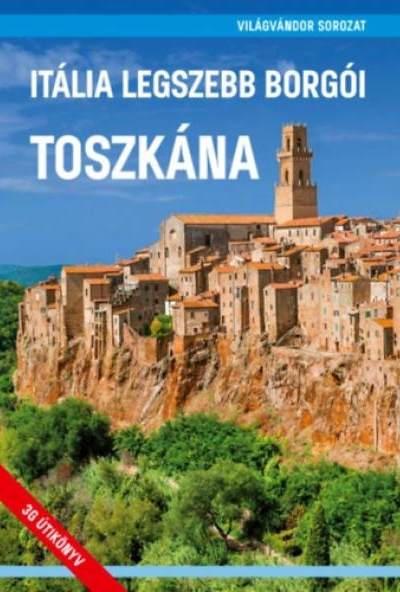 Itália legszebb borgói - Toszkána