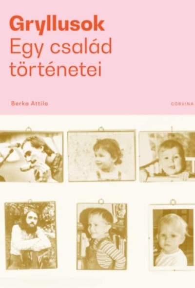 Gryllusok - Egy család történetei