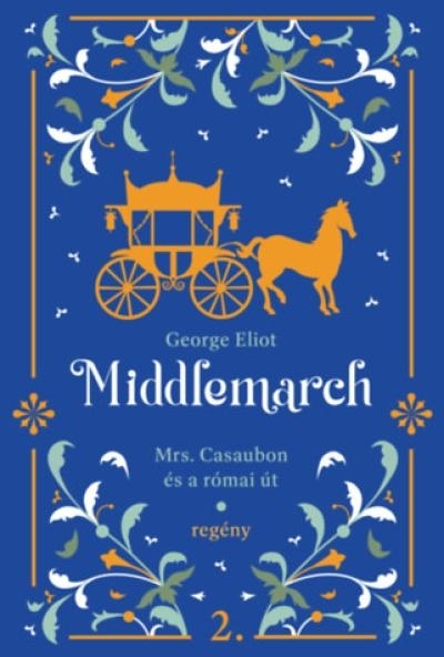Middlemarch - Mrs. Casaubon és a római út