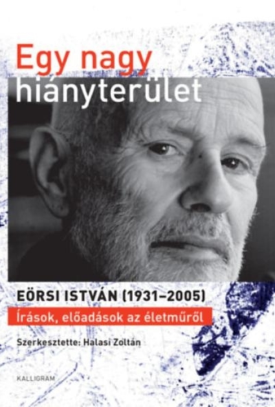 Egy nagy hiányterület - Eörsi István (1931-2005)