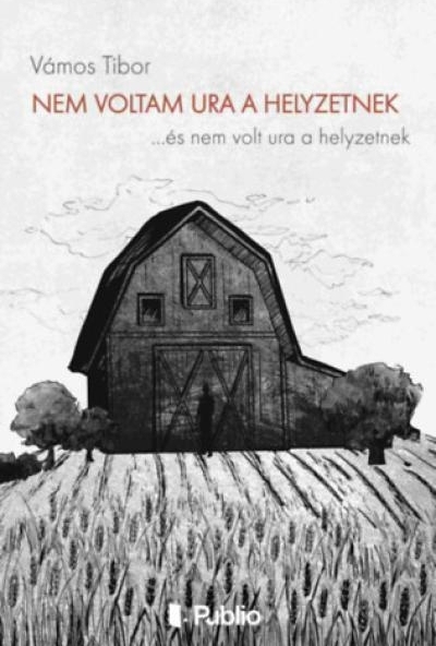 Nem voltam ura a helyzetnek