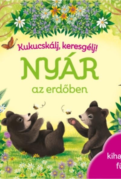Kukucskálj, keresgélj! - Nyár az erdőben