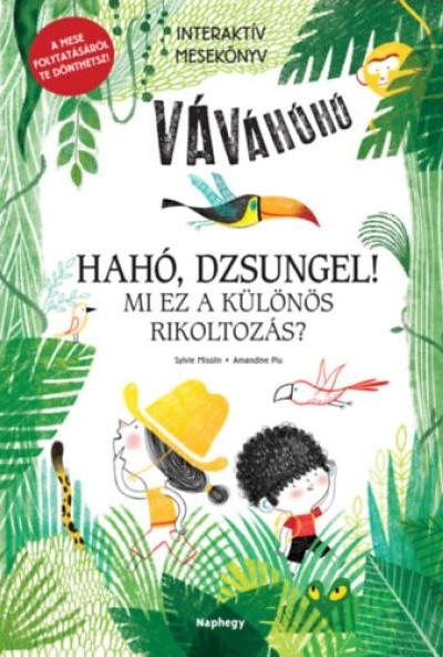 Hahó, dzsungel! - Mi ez a különös rikoltozás? 