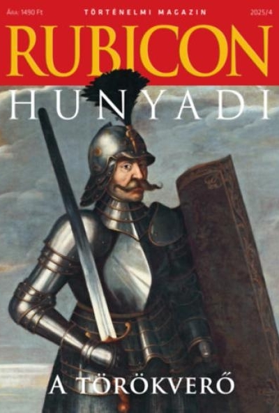 Rubicon - Hunyadi, a törökverő - 2025/4.