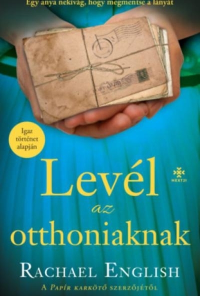 Levél az otthoniaknak