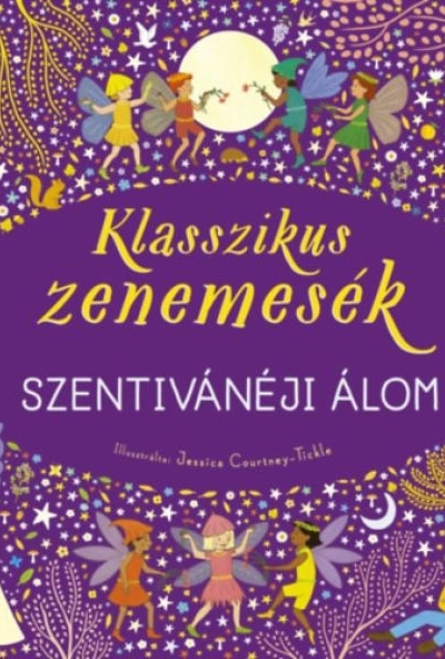 Klasszikus zenemesék: Szentivánéji álom