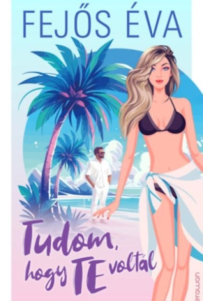 Tudom, hogy te voltál