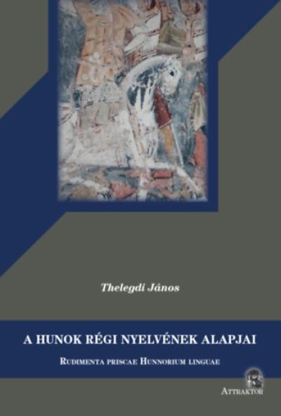 A hunok régi nyelvének alapjai