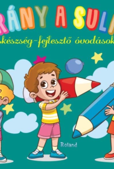 Irány a suli! - Íráskészség-fejlesztő  óvodásoknak