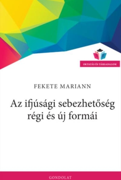 Az ifjúsági sebezhetőség régi és új formái