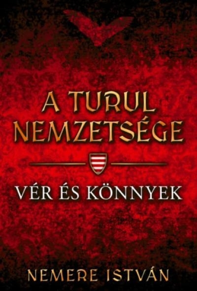 A turul nemzetsége - Vér és könnyek