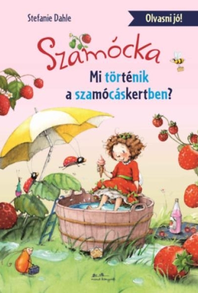 Szamócka - Mi történt a Szamócáskertben?