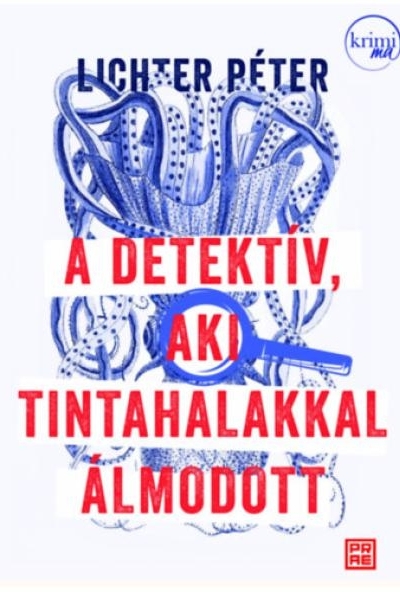 A detektív, aki tintahalakkal álmodott