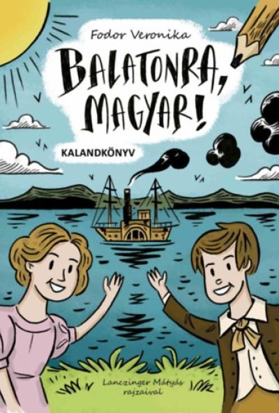 Balatonra, magyar! - kalandkönyv