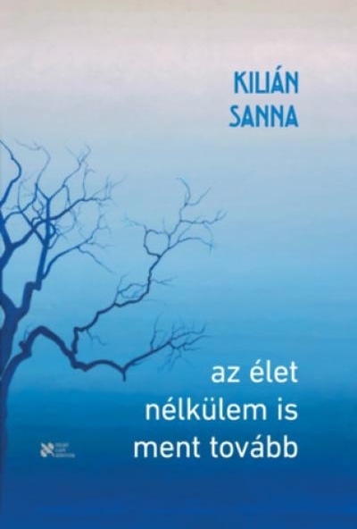 Az élet nélkülem is ment tovább