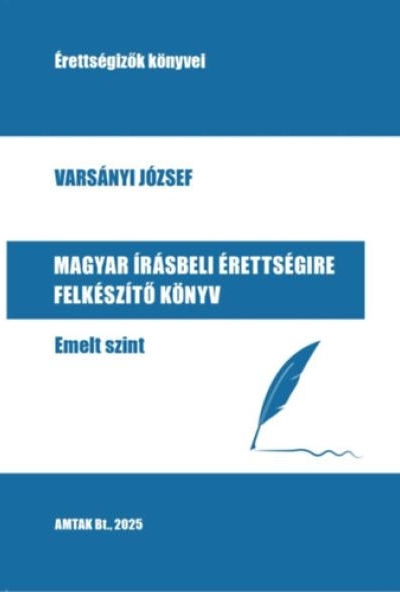 Magyar írásbeli érettségire felkészítő könyv - Emelt szint