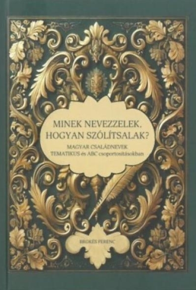 Minek nevezzelek, hogyan szólítsalak?