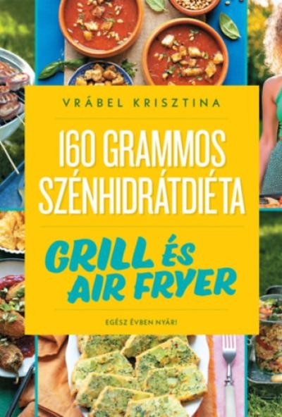 160 grammos szénhidrátdiéta: Grill és air fryer