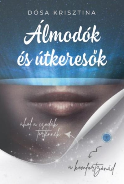 Álmodók és útkeresők