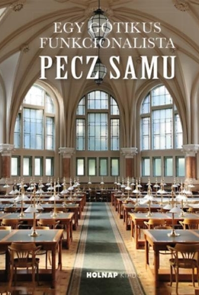 Egy gótikus funkcionalista: Pecz Samu