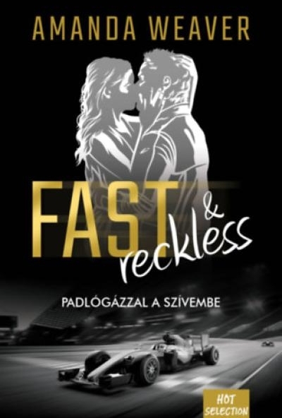 Fast & Reckless - Padlógázzal a szívembe