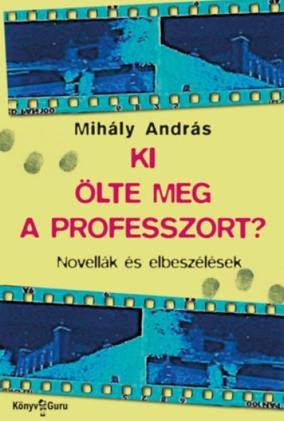 Ki ölte meg a professzort?