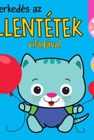 Kicsik könyve - Ismerkedés az ellentétek világával