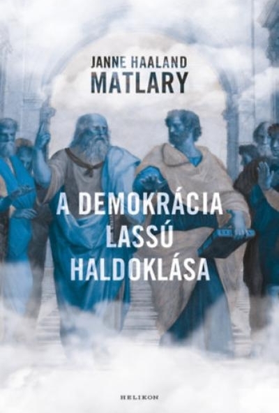 A demokrácia lassú haldoklása