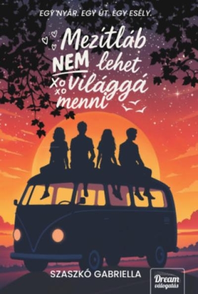 Mezítláb nem lehet világgá menni