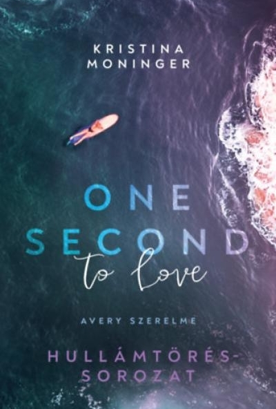 One Second to Love - Avery szerelme