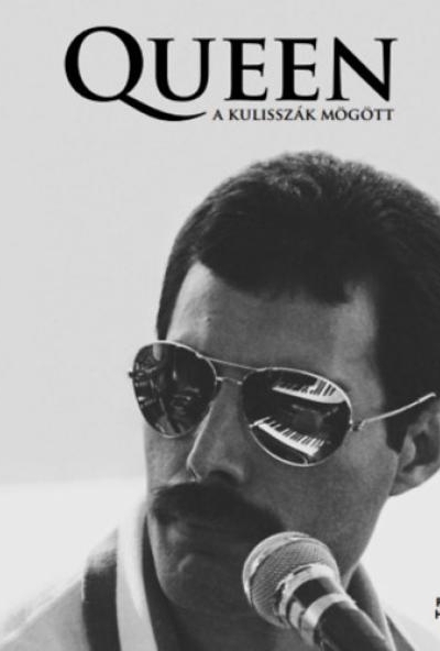 Queen - A kulisszák mögött