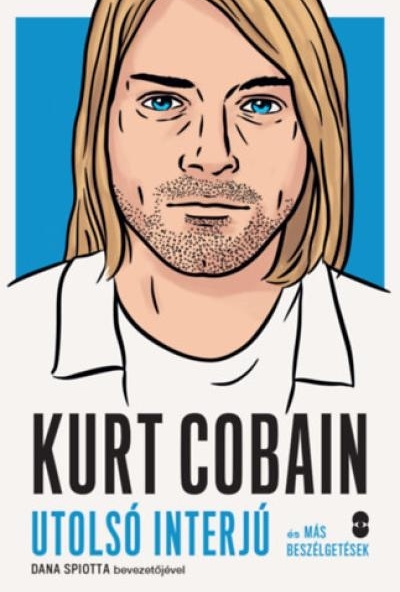 Kurt Cobain - Utolsó interjú és más beszélgetések